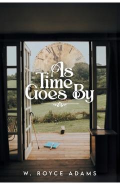 As Time Goes By - W. Royce Adams
