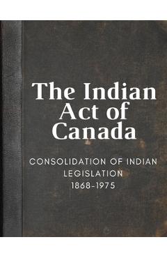 The Indian Act of Canada -