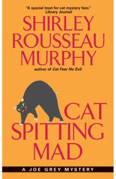 Cat Spitting Mad: A Joe Grey Mystery