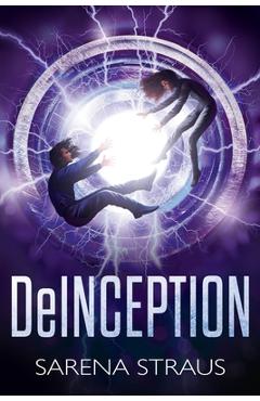 DeInception - Sarena Straus