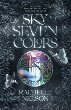 Sky of Seven Colors - Rachelle Nelson
