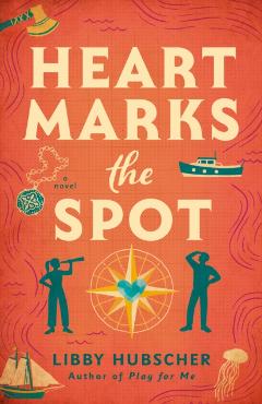 Heart Marks the Spot - Libby Hubscher