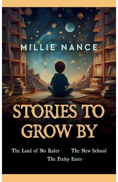 Stories To Grow By - Millie Nance