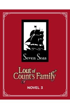 Lout of Count\'s Family (Novel) Vol. 3 -