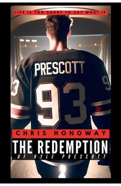 The Redemption of Kyle Prescott - Chris Honoway
