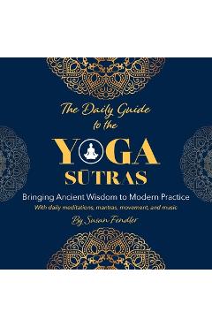 The Daily Guide to the Yoga Sutras - Susan Fendler