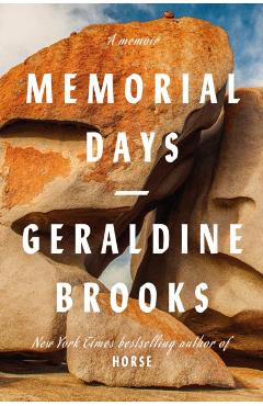 Memorial Days: A Memoir - Geraldine Brooks