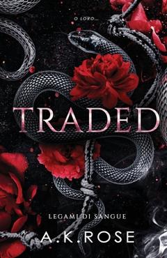 Traded - A. K. Rose