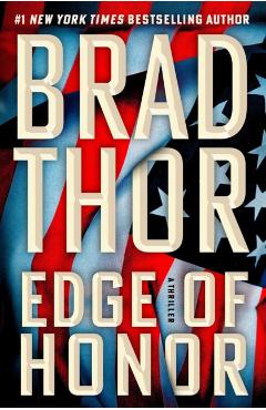 Edge of Honor: A Thriller - Brad Thor