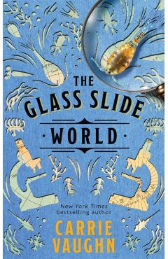 The Glass Slide World - Carrie Vaughn