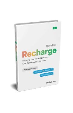 Recharge: Boosting Your Mental Battery, One Conversation at a Time - David Ko