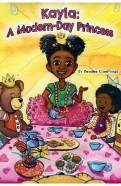 Kayla: A Modern-Day Princess - Deedee Cummings