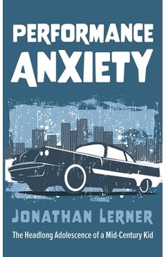 Performance Anxiety - Jonathan Lerner