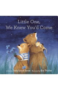 Little One, We Knew You'd Come - Sally Lloyd-jones