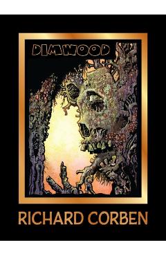 Dimwood - Richard Corben