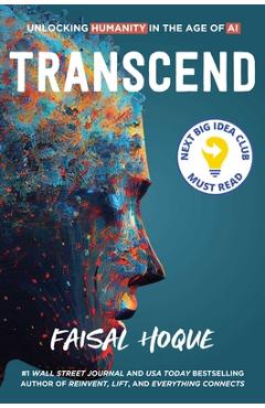 Transcend: Unlocking Humanity in the Age of AI - Faisal Hoque