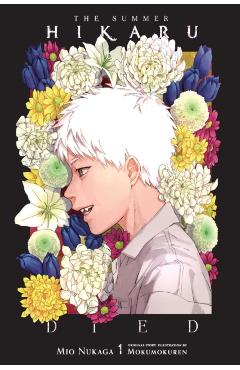 The Summer Hikaru Died (Light Novel) - Mio Nukaga