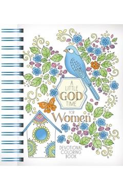 A Little God Time for Women: Devotional Coloring Book -