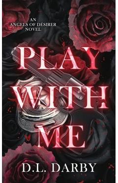 Play With Me - D. L. Darby