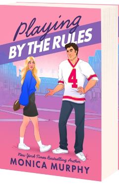 Playing by the Rules - Monica Murphy