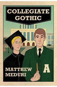 Collegiate Gothic - Matthew Meduri
