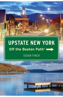 Upstate New York Off the Beaten Path(r) - Susan Finch