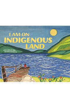 I Am on Indigenous Land - Katrina M. Phillips