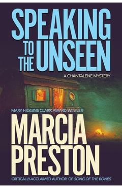 Speaking to the Unseen - Marcia Preston