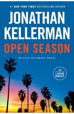 Open Season: An Alex Delaware Novel - Jonathan Kellerman