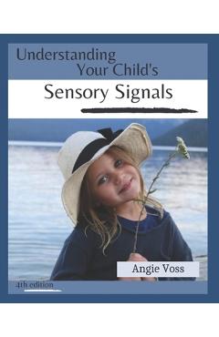 Understanding Your Child\'s Sensory Signals - Angie Voss