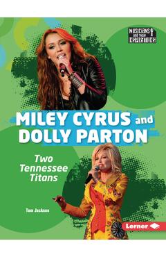 Miley Cyrus and Dolly Parton: Two Tennessee Titans - Tom Jackson