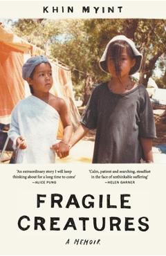Fragile Creatures: A Memoir - Khin Myint - Imagine 1