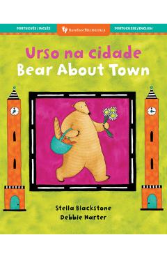 Bear about Town (Bilingual Portuguese & English) - Stella Blackstone