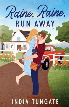 Raine, Raine, Run Away - India Tungate