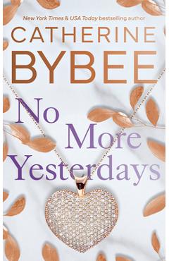 No More Yesterdays - Catherine Bybee