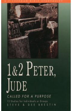 1 & 2 Peter, Jude: Called for a Purpose - Steve Brestin