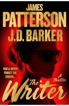 The Writer: Only from the Mind of James Patterson - James Patterson