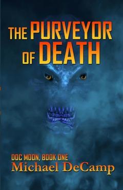 The Purveyor of Death - Michael Decamp