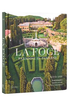 La Foce: Paradise in Tuscany - Katia Lysy