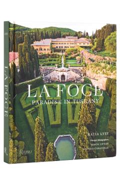La Foce: Paradise in Tuscany - Katia Lysy