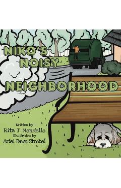 Niko\'s Noisy Neighborhood - Rita T. Mondello
