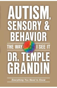 Autism, Sensory Issues, and Behavior: Everything You Need to Know - Temple Grandin