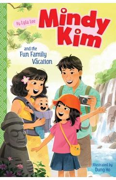 Mindy Kim and the Fun Family Vacation - Lyla Lee