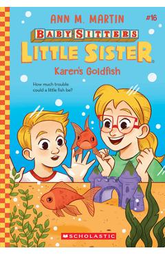 Karen\'s Goldfish (Baby-Sitters Little Sister #16) - Ann M. Martin