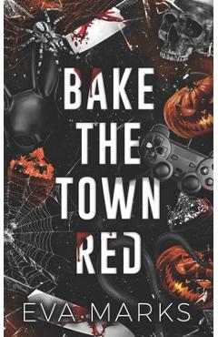 Bake the Town Red: A Halloween Dark Romance - Eva Marks