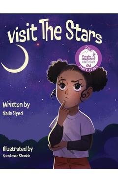 Visit The Stars: Winner of a Purple Dragonfly Book Award - Naila Syed