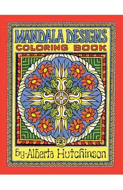 Mandala Design Coloring Book No. 2: 32 New Mandala Designs - Alberta L. Hutchinson