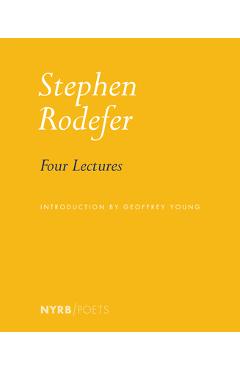 Four Lectures - Stephen Rodefer