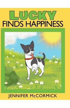 Lucky Finds Happiness - Jennifer Mccormick