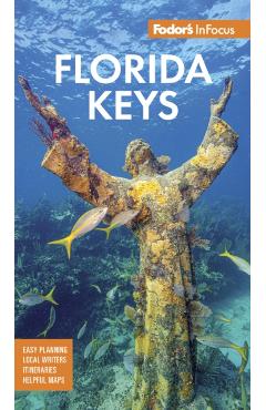 Fodor's InFocus Florida Keys: With Key West, Marathon & Key Largo -
